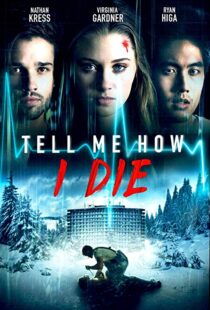 دانلود فیلم Tell Me How I Die 201619930-2069716091