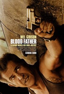 دانلود فیلم Blood Father 201617045-994869318