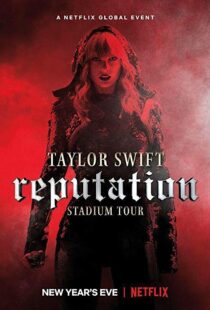 دانلود فیلم Taylor Swift: Reputation Stadium Tour 201820600-972366754