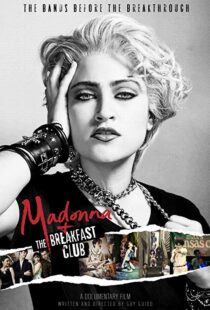 دانلود مستند Madonna and the Breakfast Club 20198058-44287597