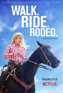 دانلود فیلم Walk. Ride. Rodeo. 201915154-1302570658