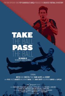 دانلود مستند Take the Ball Pass the Ball: The Making of the Greatest Team in the World 201841809-1136205220