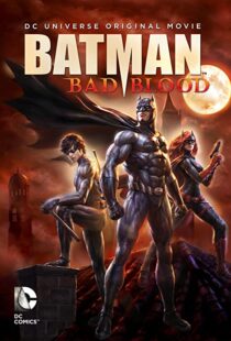 دانلود انیمیشن Batman: Bad Blood 201680072-1925909094