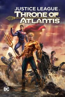 دانلود انیمیشن Justice League: Throne of Atlantis 201591903-2124904741