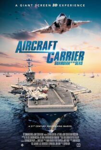 دانلود مستند Aircraft Carrier: Guardian of the Seas 201698870-338381843