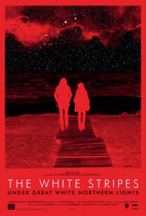 دانلود مستند The White Stripes Under Great White Northern Lights 2009109657-92658960