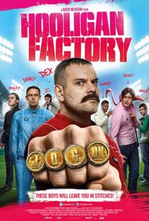 دانلود فیلم The Hooligan Factory 2014107302-1908771358