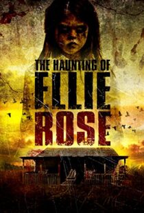 دانلود فیلم The Haunting of Ellie Rose 2015111242-1233298776