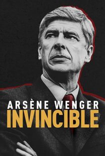 دانلود مستند Arsène Wenger: Invincible 2021112093-1407250330