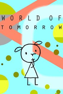 دانلود انیمیشن World of Tomorrow 2015199016-1943617405