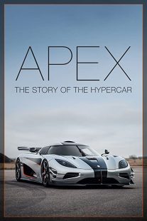 دانلود مستند Apex: The Story of the Hypercar 2016254104-1551721477