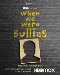 دانلود فیلم When We Were Bullies 2021366435-1533537847