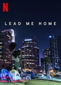 دانلود فیلم Lead Me Home 2021366439-852586864