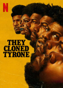 دانلود فیلم They Cloned Tyrone 2023369992-471318989