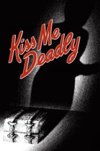 دانلود فیلم Kiss Me Deadly 1955374304-412156807