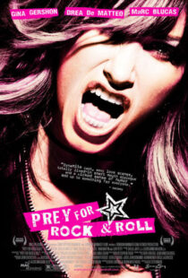 دانلود فیلم Prey for Rock & Roll 2003381603-680594548