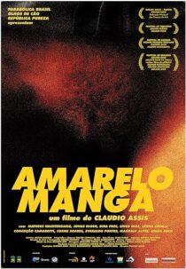 دانلود فیلم Amarelo Manga 2002381599-1253761073