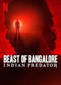 دانلود سریال هندی Beast of Bangalore: Indian Predator384403-1977366930