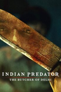 دانلود سریال هندی Indian Predator: The Butcher of Delhi384402-646200961