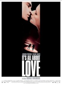 دانلود فیلم It’s All About Love 2003387412-1099531848