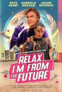 دانلود فیلم Relax, I’m from the Future 2022399873-1717314410