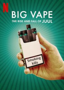 دانلود سریال Big Vape: The Rise and Fall of Juul402078-592408409