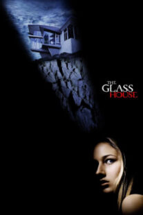 دانلود فیلم The Glass House 2001403222-1470440266