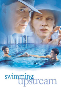 دانلود فیلم Swimming Upstream 2003400595-1287143558