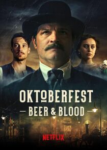 دانلود سریال Oktoberfest: Beer & Blood404000-1794759438