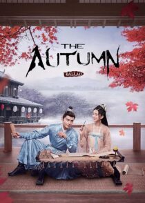 دانلود سریال The Autumn Ballad (Yan yu fu)408695-1476340018