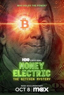 دانلود مستند Money Electric: The Bitcoin Mystery 2024411592-1486807660