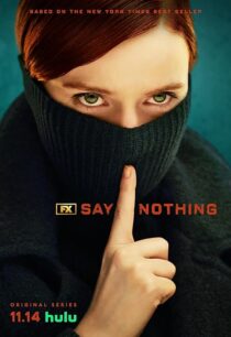 دانلود سریال Say Nothing414460-33722039