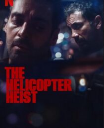 دانلود سریال The Helicopter Heist416333-454221829