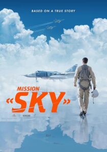 دانلود فیلم Mission: Sky 2021417603-329777727