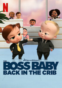 دانلود انیمیشن The Boss Baby: Back in the Crib417785-1800097724