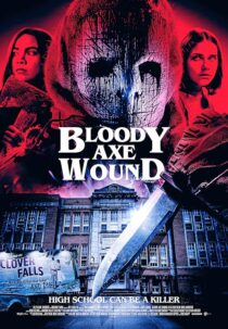 دانلود فیلم Bloody Axe Wound 2024422171-822573882