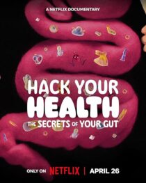 دانلود مستند Hack Your Health: The Secrets of Your Gut 2024420431-1650058576