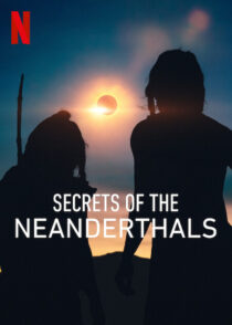 دانلود مستند Secrets of the Neanderthals 2024420412-1231286065