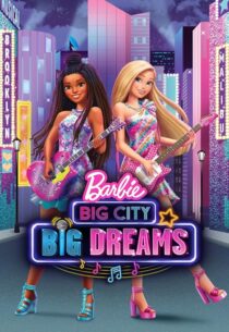 دانلود انیمیشن Barbie: Big City, Big Dreams 2021420931-850946604