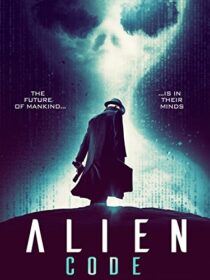 دانلود فیلم Alien Code (The Men) 2018423440-9776507