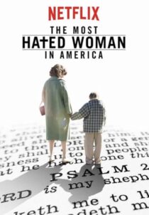 دانلود فیلم The Most Hated Woman in America 2017422353-324494050