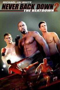 دانلود فیلم Never Back Down 2: The Beatdown 2011422915-577663539