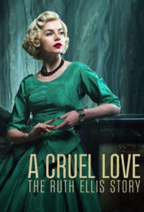 دانلود سریال A Cruel Love: The Ruth Ellis Story425461-888526709