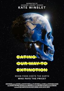 دانلود فیلم Eating Our Way to Extinction 2021426802-15039937